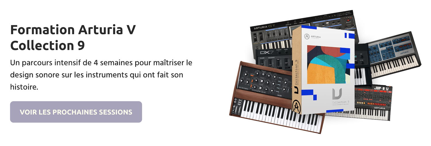 Formation SawUp sur la V Collection Arturia 9 Vol. 1 2 Nouvelle formation SAWUP pour les pros - 4 semaines sur la V Collection 9