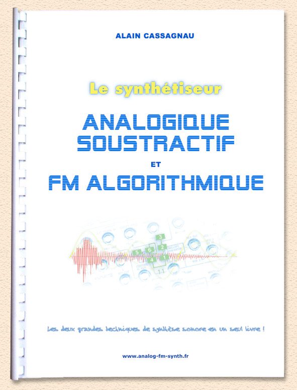Découverte du Yamaha DX7 IID 5 Livre d'Alain Cassagnau sur la synthèse FM