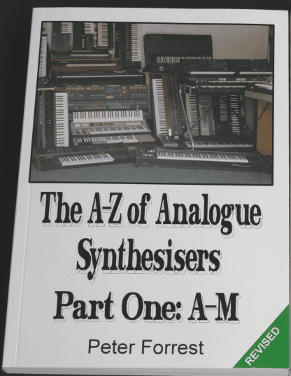 The A Z of analogue synthesisers Peter Forrest