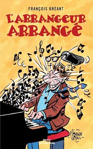 22 idées cadeaux pour Noël 2023 4 L'arrangeur arrangé de François Bréant